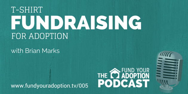 FYA 005: T-Shirt Fundraising For Adoption – with Brian Marks