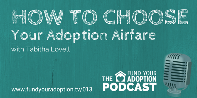 FYA 013: How To Choose Your Adoption Airfare – with Tabitha Lovell